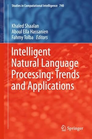 Immagine del venditore per Intelligent Natural Language Processing : Trends and Applications venduto da GreatBookPrices