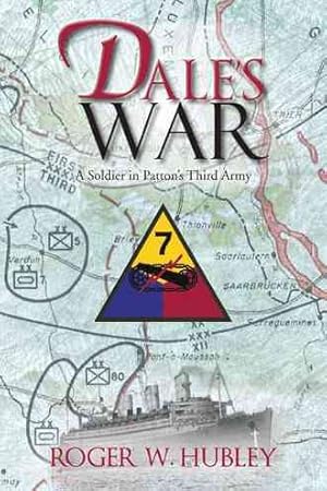 Seller image for Dale's War : A Soldier in Patton's Third Army for sale by GreatBookPrices