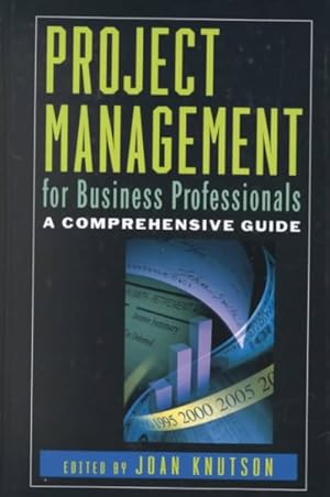 Seller image for Project Management for Business Professionals : A Comprehensive for sale by GreatBookPrices