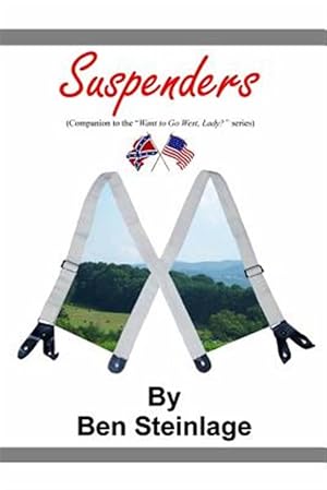 Seller image for Suspenders : Companion to the Want to Go West Lady for sale by GreatBookPrices