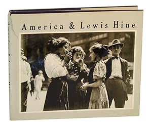Bild des Verkufers fr America & Lewis Hine Photographs 1904 - 1940 zum Verkauf von Jeff Hirsch Books, ABAA