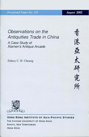 Seller image for Observations on the Antiquities Trade in China: A Case Study of Xiamen's Antique Arcade for sale by Orchid Press