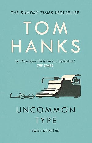 Seller image for Uncommon Type: Some Stories [Paperback] Hanks, Tom for sale by Bookmanns UK Based, Family Run Business.