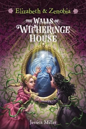 Imagen del vendedor de Elizabeth & Zenobia : The Walls of Witheringe House a la venta por GreatBookPrices