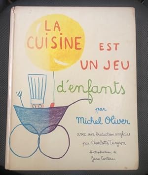  La cuisine et la pâtisserie sont un jeu d'enfants:  9782080414359: Oliver, Michel, Oliver, Michel, Cocteau, Jean: Books