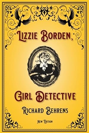 Seller image for Lizzie Borden, Girl Detective: New Edition for sale by GreatBookPrices