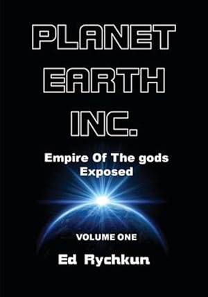 Bild des Verkufers fr Planet Earth Inc.: Empire of the Gods Exposed zum Verkauf von GreatBookPrices