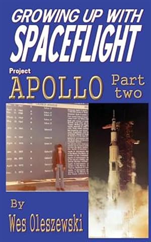Seller image for Growing Up with Spaceflight: Apollo Part Two for sale by GreatBookPrices