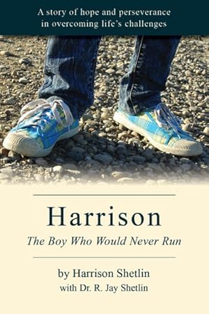 Bild des Verkufers fr Harrison : The Boy Who Would Never Run zum Verkauf von GreatBookPrices