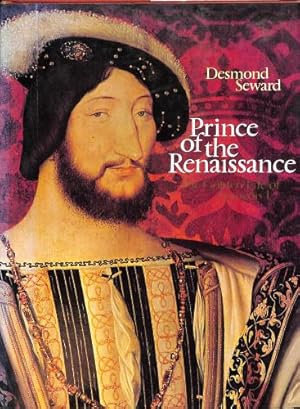 Bild des Verkufers fr Prince of the Renaissance: Life of Francois I zum Verkauf von WeBuyBooks