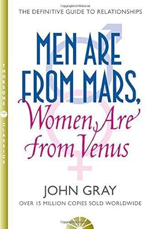 Image du vendeur pour Men Are from Mars, Women Are from Venus: A Practical Guide for Improving Communication and Getting What You Want in Your Relationships mis en vente par WeBuyBooks