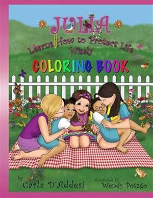 Imagen del vendedor de Julia Learns How to Protect Life Wisely: Coloring Book a la venta por GreatBookPrices