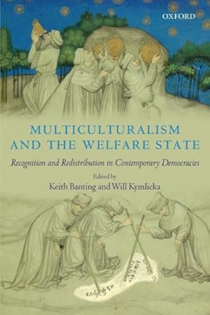 Immagine del venditore per Multiculturalism and the Welfare State : Recognition and Redistribution in Contemporary Democracies venduto da GreatBookPrices