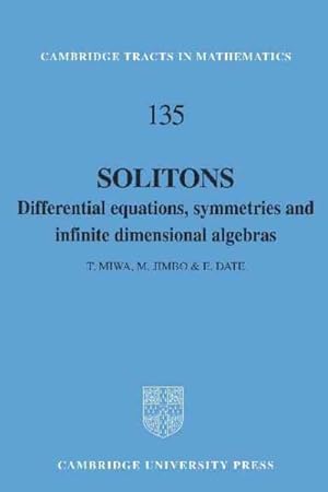 Seller image for Solitons : Differential Equations, Symmetries and Infinite Dimensional Algebras for sale by GreatBookPricesUK