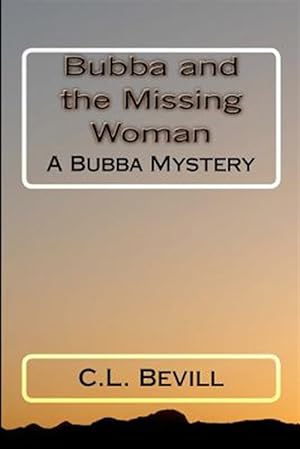 Seller image for Bubba and the Missing Woman : A Bubba Mystery for sale by GreatBookPrices