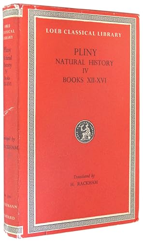 Immagine del venditore per Pliny: Natural History in Ten Volumes, IV, Libri XII - XVI (Loeb Classical Library, Number 370). venduto da The Bookworm