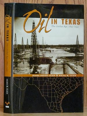 Oil in Texas: The Gusher Age, 1895-1945