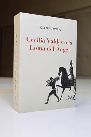 Image du vendeur pour Cecilia Valds O La Loma Del ngel Cirilo Villaverde Cuba mis en vente par Libros librones libritos y librazos