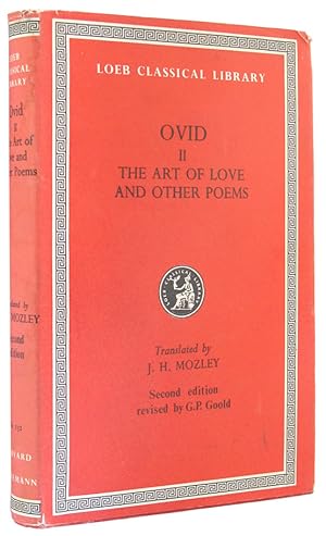 Ovid II: The Art of Love, and Other Poems (Loeb Classical Library, Number 232).