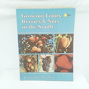 Bild des Verkufers fr Growing Fruits, Berries Nuts in the South zum Verkauf von Cat On The Shelf