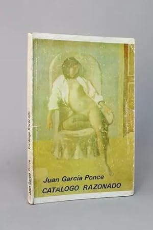Bild des Verkufers fr Catlogo Razonado Juan Garca Ponce 1982 zum Verkauf von Libros librones libritos y librazos