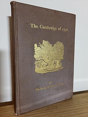 Imagen del vendedor de The Cambridge of 1776; Wherein is Set Forth an Account of the Town, With The Diary of Dorothy Dudley a la venta por Losaw Service