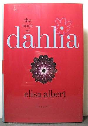 Seller image for The Book of Dahlia for sale by West Side Books