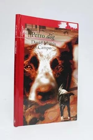 Immagine del venditore per Perro Dog David Martn Del Campo Ed Alfaguara 2013 venduto da Libros librones libritos y librazos