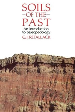 Imagen del vendedor de Soils of the Past : An Introduction to Paleopedology a la venta por GreatBookPricesUK
