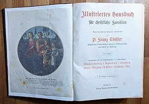 Bild des Verkufers fr Illustriertes Hausbuch fr christliche Familien von Franz Tischler nach bewhrten Quellen bearbeitet. Anempfohlen von den Hochwrdigsten P. T. Ordinariaten Mnchen-Freising, Regensburg, Augsburg, Brixen, Wrzburg, St. Plten, Straburg, Metz. zum Verkauf von Antiquariat Peda