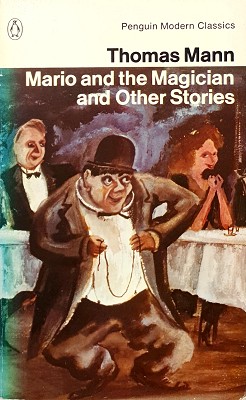 Seller image for Mario And The Magician And Other Stories: A Man And His Dog;Disorder And Early Sorrow;Mario And The Magician;the Transposed Heads;the Tables Of The Law;the Black Swan for sale by Marlowes Books and Music