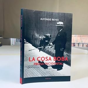 Seller image for La Cosa Boba Alfonso Reyes 2019 Prtiga for sale by Libros librones libritos y librazos