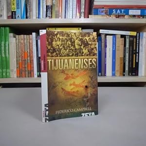 Seller image for Tijuanenses Federico Campbell Ediciones B 2008 for sale by Libros librones libritos y librazos