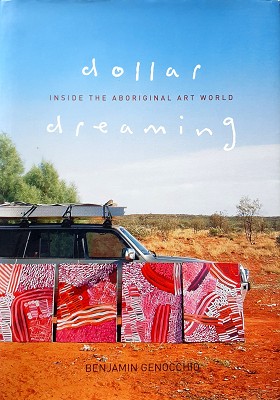 Dollar Dreaming: Inside The Aboriginal Art World