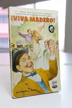 Image du vendeur pour viva Madero! Francisco L Urquizo La Prensa 1957 mis en vente par Libros librones libritos y librazos