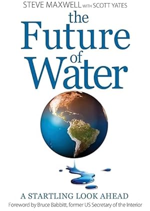 The Future of Water: A Startling Look Ahead