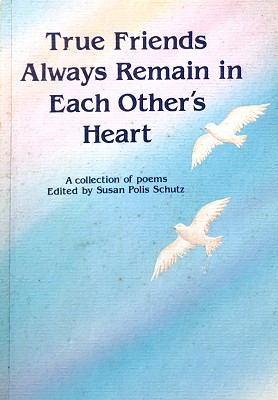 True Friends Always Remain In Each Others Hearts: A Blue Mountain Arts Collection