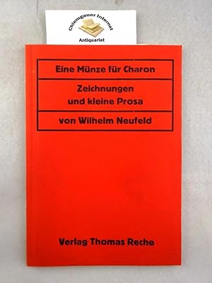 Imagen del vendedor de Eine Mnze fr Charon : Zeichnungen und kleine Prosa. Reihe Refugium ; 18 a la venta por Chiemgauer Internet Antiquariat GbR