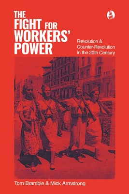 Seller image for The fight for workers' power: Revolution and counter-revolution in the 20th century (Paperback or Softback) for sale by BargainBookStores
