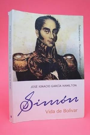 Imagen del vendedor de Simn Vida De Bolvar Jos Ignacio Garca Hamilton 2004 a la venta por Libros librones libritos y librazos