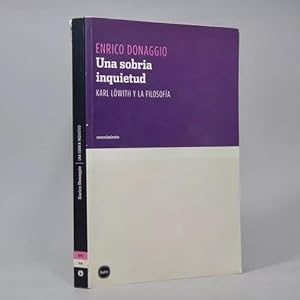 Imagen del vendedor de Una Sobria Inquietud Enrico Donaggio 2006 Karl Lowith a la venta por Libros librones libritos y librazos