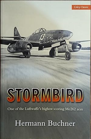 Imagen del vendedor de Stormbird: One of the Luftwaffe's Highest Scoring Me262 Aces a la venta por The Book House, Inc.  - St. Louis