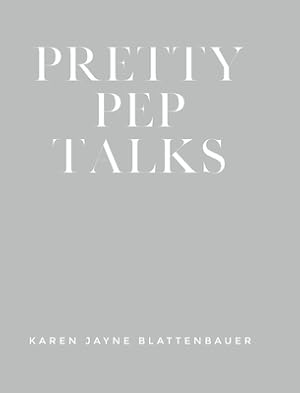 Seller image for Pretty Pep Talks (Hardback or Cased Book) for sale by BargainBookStores