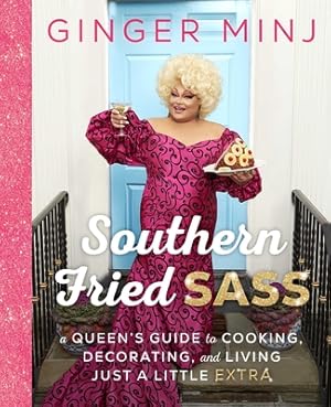 Seller image for Southern Fried Sass: A Queen's Guide to Cooking, Decorating, and Living Just a Little Extra (Hardback or Cased Book) for sale by BargainBookStores