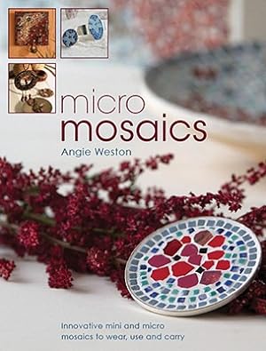 Seller image for Micro Mosaics: Innovative Mini and Micro Mosaics to Wear, Use and Carry (Paperback or Softback) for sale by BargainBookStores