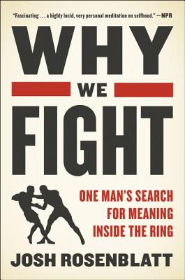 Seller image for Why We Fight: One Man's Search for Meaning Inside the Ring (Paperback or Softback) for sale by BargainBookStores
