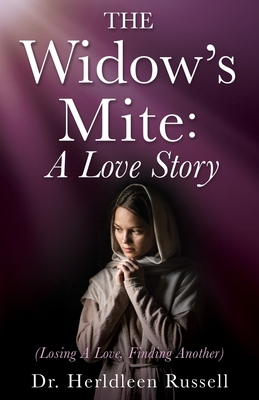 Seller image for The Widow's Mite: (Losing A Love, Finding Another) (Paperback or Softback) for sale by BargainBookStores