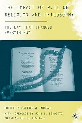 Immagine del venditore per The Impact of 9/11 on Religion and Philosophy: The Day That Changed Everything? (Hardback or Cased Book) venduto da BargainBookStores