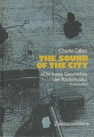 Immagine del venditore per The sound of the city : d. Geschichte d. Rockmusik. Dt. von Teja Schwaner venduto da Schrmann und Kiewning GbR