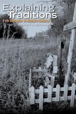 Bild des Verkufers fr Explaining Traditions: Folk Behavior in Modern Culture (Paperback or Softback) zum Verkauf von BargainBookStores